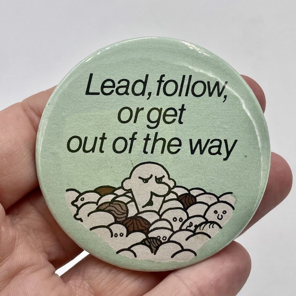 Lot of 3 Vintage 80s 90s Funny Pin Back Buttons – "Lead or Get out of the Way"